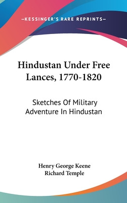 Libro Hindustan Under Free Lances, 1770-1820: Sketches Of...