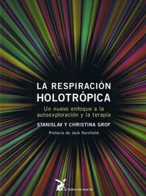 Respiracion Holotropica - Grof Stanislav