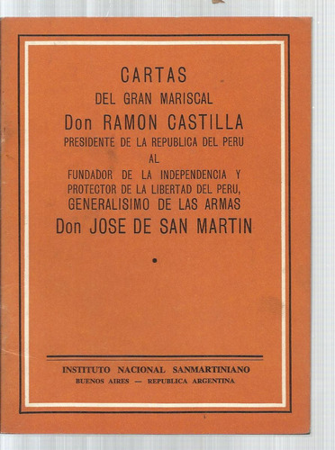 Cartas De Ramón Castilla A San Martín. 1964