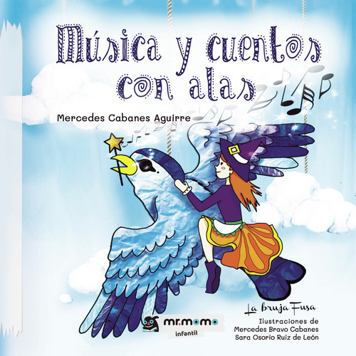 Música Y Cuentos Con Alas, De Cabanes Aguirre , Mercedes.., Vol. 1.0. Editorial Mr. Momo, Tapa Blanda, Edición 1.0 En Español, 2032