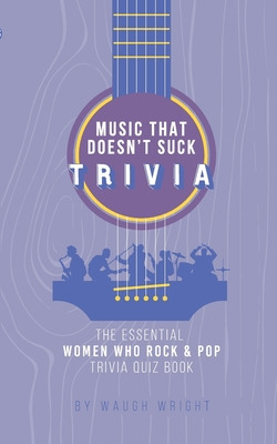 Libro The Essential Women Who Rock & Pop Trivia Quiz Book...