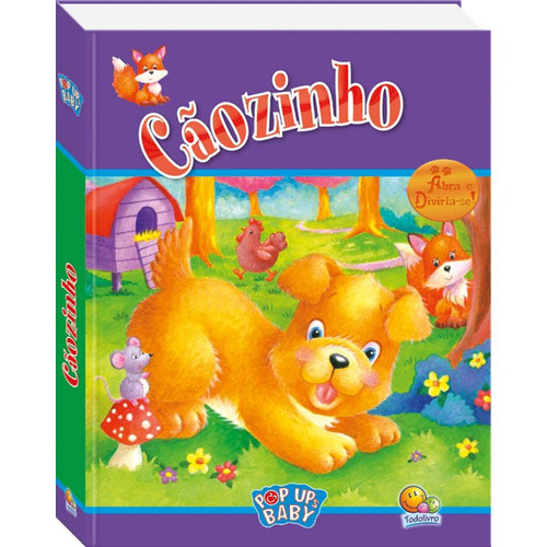 Pop ups Baby: Cãozinho, de The Book Company. Editora Todolivro Distribuidora Ltda., capa dura em português, 2013