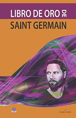 Libro De Oro De Saint Germain (metafísica Esencial) (span...