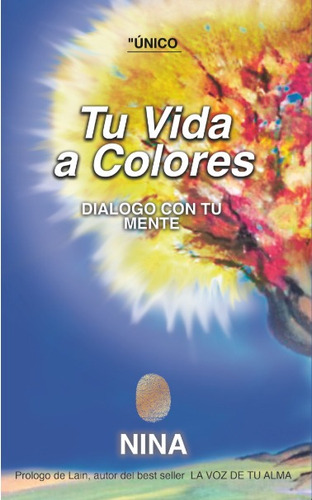 Libro Tu Vida A Colores - Diálogo Con Tu Mente 