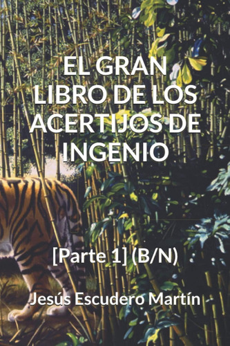 Libro: El Gran Libro De Los Acertijos De Ingenio: [parte 1] 