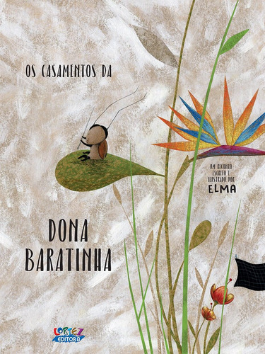 Os Casamentos da Dona Baratinha, de Elma. Cortez Editora e Livraria LTDA, capa mole em português, 2019