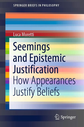 Libro: En Ingles Seemings And Epistemic Justification How A
