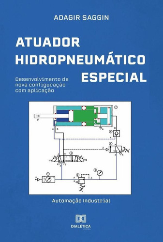 Atuador Hidropneumático Especial, de Adagir Saggin. Editorial Dialética, tapa blanda en portugués, 2022