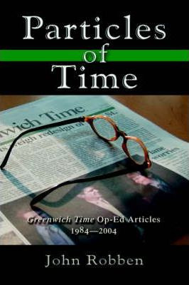 Libro Particles Of Time : Greenwich Time Op-ed Articles 1...