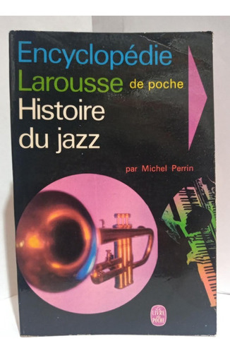 Histoire Du Jazz - Michel Perrin - Larousse - Usado 