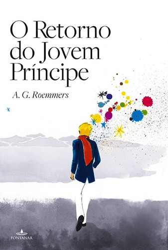 O retorno do jovem príncipe, de Roemmers, A.G.. Editora Schwarcz SA, capa mole em português, 2011