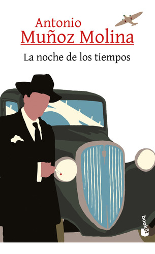 Libro La Noche De Los Tiempos - Antonio Muñoz Molina