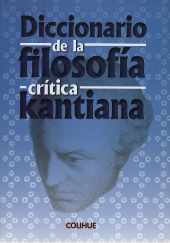 Diccionario De La Filosofia Critica Kantiana - Ileana Deade