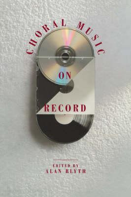 Libro Choral Music On Record - Alan Blyth