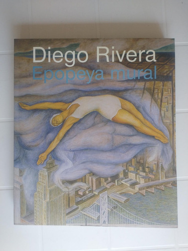 Diego Rivera epopeya Mural - Juan Rafael Coronel Rivera (Usado)