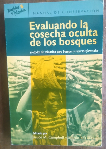 Pueblos Y Plantas, Evaluando La Cosech Oculta De Los Bosques