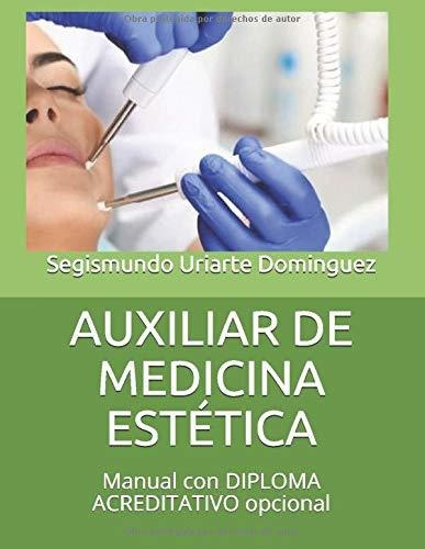 Libro : Auxiliar De Medicina Estética Manual Con Diploma...
