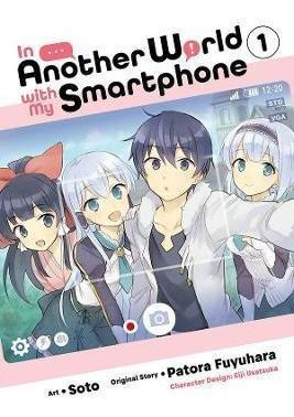 In Another World With My Smartphone, Vol. 1 (manga) - Pat...