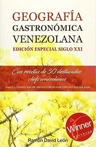 Libro : Geografía Gastronómica Venezolana. Edición _t