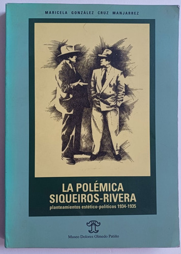 La Polémica Siqueiros - Rivera (Usado)