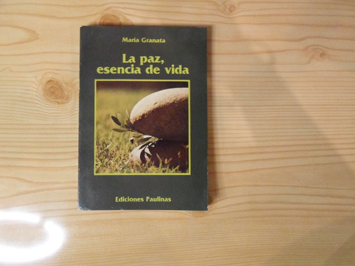 La Paz, Esencia De Vida - María Granata