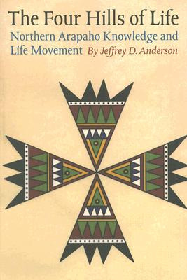 Libro The Four Hills Of Life: Northern Arapaho Knowledge ...
