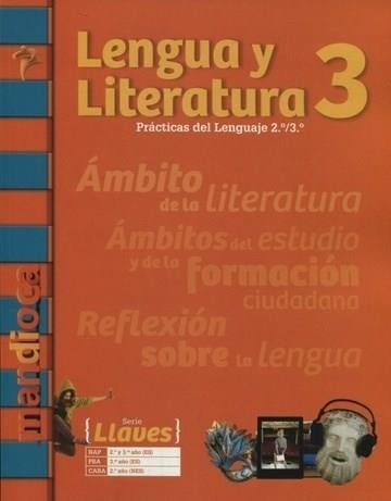 Lengua Y Literatura 3 - Es  2 / 3 - Serie Llaves - Mandioca
