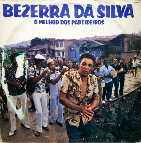 Bezerra Da Silva Lp O Melhor Dos Partideiros Rca 1982 1405