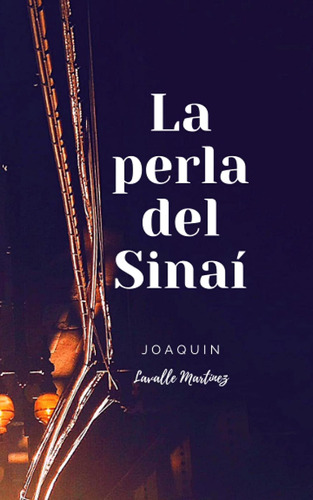 La Perla Del Sinaí:  ¡ay De Mí Si A Mí, Me Escoge! / Martíne