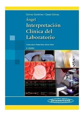 Interpretación Clínica Del Laboratorio 8ed Ángel Nuevo!