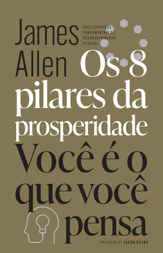 Livro Os 8 Pilares Da Prosperidade & Você É O Que Você Pensa