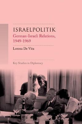 Libro Israelpolitik : German-israeli Relations, 1949-69 -...