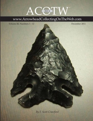 2011 Acotw Annual Edition ~ Arrowhead Collecting On The Web 