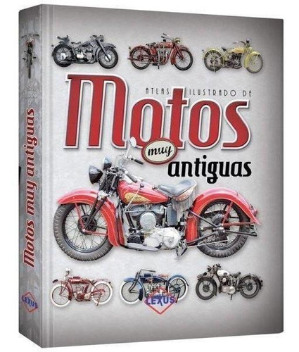 Atlas Ilustrado De Motos Muy Antiguas