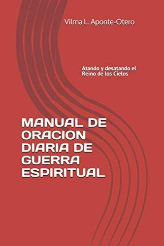 Libro Manual De Oracion Diaria De Guerra Espiritual: Atando