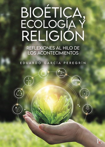 Libro Bioã©tica, Ecologã­a Y Religiã³n