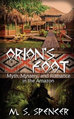 Libro Orion's Foot: Myth, Mystery, And Romance In The Ama...