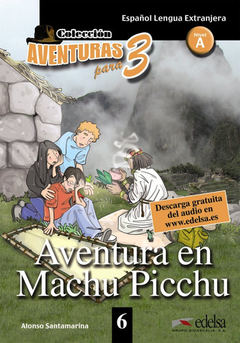 Libro Aventura En Machu Picchu Nivel A2