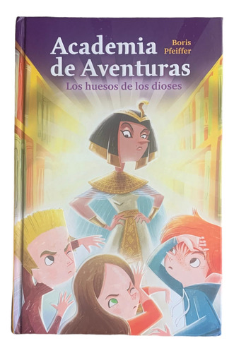 Libro: Academia De Aventuras, Los Huesos De Los Dioses.