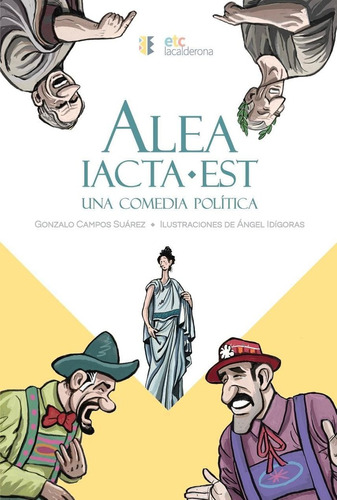 Libro Alea Iacta Est (una Comedia Polã­tica) - Campos Suã...
