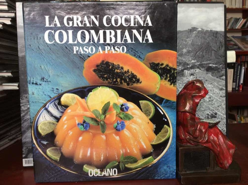 La Gran Cocina Colombiana Paso A Paso - Oceano - Recetario