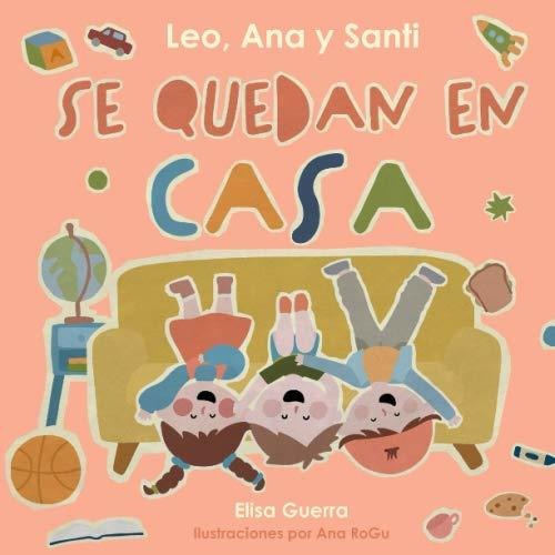 Leo, Ana Y Santi Se Quedan En Casa (alrededor Del Mundo: Met