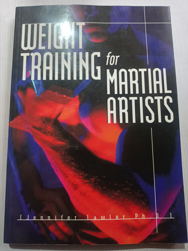 Weight Training For Martial Artists Jennifer Lawler Mma