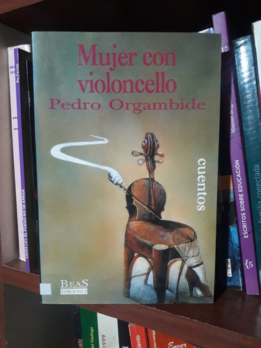 Mujer Con Violonchelo Pedro Orgambide Beas Usado #