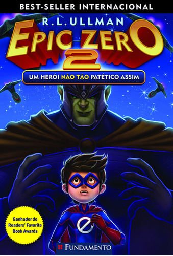 Epic Zero 2 - Um Herói Não Tão Patético Assim, De R.l.ullman., Vol. 2. Editorial Fundamento, Tapa Mole, Edición 1 En Português, 2023