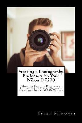 Libro Starting A Photography Business With Your Nikon D72...