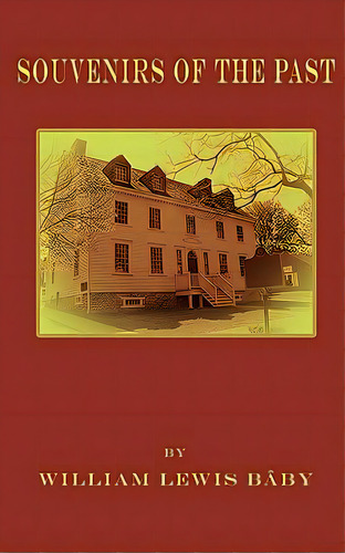 Souvenirs Of The Past, De Baby, William Lewis. Editorial Amer History Imprints, Tapa Blanda En Inglés