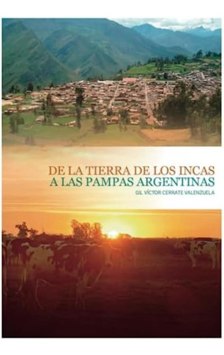 Libro: De La Tierra De Los Incas A Las Pampas Argentinas: De