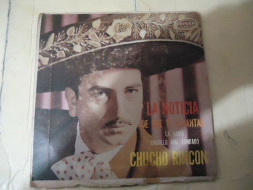 Chucho Rincon La Noticia - De Que Te Espantas 45rpm