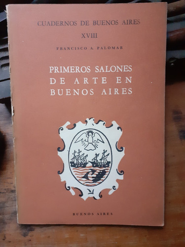Primeros Salunes De Arte En Buenos Aires / Francisco Palomar